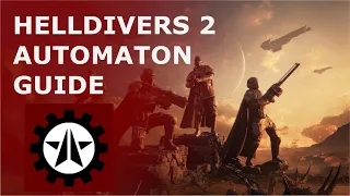 Helldivers 2 - Automaton Guide - Tips and Tricks