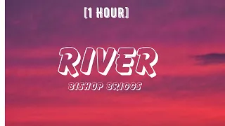 (1 HOUR wLyircs)Bishop Briggs - River!