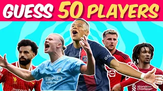 ⚽ GUESS 50 FOOTBALLERS IN 5 SECONDS | 50 Football Players | CAN YOU GUESS 50 PLAYERS 2024 QUIZ 🏆