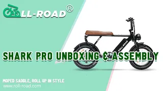 How to--Roll Road SHARK Ebike Unboxing & Assembly