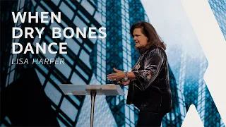 When Dry Bones Dance - Lisa Harper