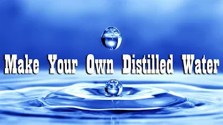 Making Distilled Water ~ No Special tools ~ Self Reliance Skill
