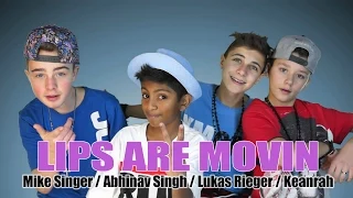 ABHINAV SINGH / MIKE SINGER / LUKAS RIEGER / KEANRAH "Lips Are Movin" prod. by Vichy Ratey