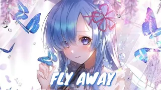 Nightcore- Fly Away (lyrics)