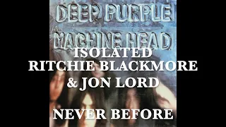 Deep Purple - Isolated - Ritchie Blackmore & Jon Lord - Never Before