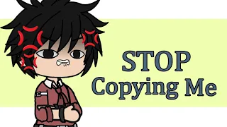 Stop Copying Me 😠
