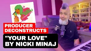 Music Producer Deconstructs "Your Love" by Nicki Minaj