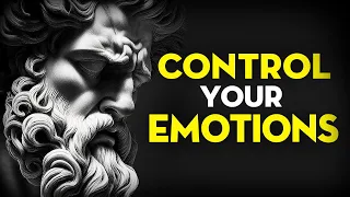 7 Rules Of CONTROL YOUR EMOTIONS For A Happier Life | Stoicism