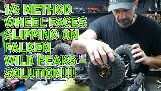 AXIAL SCX6: 1/6 METHOD WHEEL FACES SLIPPING ON FALKEN WILDPEAK TIRES - EASY SOLUTION