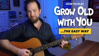 How to play "Grow Old With You" without barre chords! (Adam Sandler / Wedding Singer Guitar Lesson)