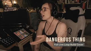 A Dangerous Thing (Full Live Loop Cover)