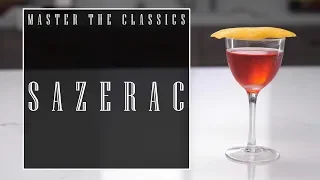 Master The Classics: Sazerac