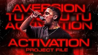 Aversion - Activation | Full Remake [PROJECT FILE]