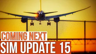 Why has Sim Update 15 been DELAYED? |  Microsoft Flight Simulator