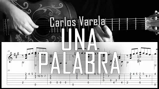 Una palabra (Carlos Varela) - Fingerstyle guitar -  Arreglo solista con partitura y tablatura
