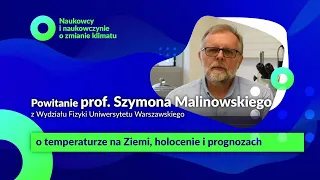 Naukowcy i naukowczynie o zmianie klimatu: prof. Szymon Malinowski (historia i przyszłość klimatu)