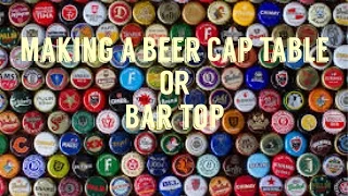 How To Make a beer cap table or bar top