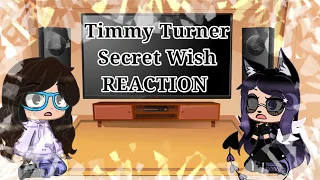 [Timmy Turner Secret Wish Reaction] Gacha Club] BIG SUPRISE]