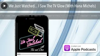 We Just Watched... I Saw The TV Glow (With Hana Michels)