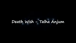 Death Wish - Talha Anjum | Prod. UMAIR ( Audio ) | 2022