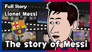 [Lionel Messi] The Story of Messi - Full Story