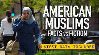 American Muslims: Facts vs Fiction (2024)