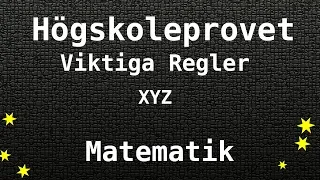 Viktigaste Matematiska Regler till Högskoleprovet - Matte, Kvantitativa, XYZ