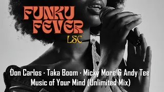 Don Carlos · Taka Boom · Micky More & Andy Tee - Music of Your Mind (Unlimited Mix)