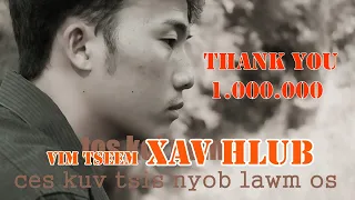 vim tseem xav hlub ( thiaj kam uv txhua yam )  keeb thoj new song 2019 เพลงม้งใหม่ล่าสุดตอนนี้