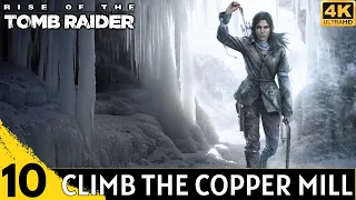 RISE OF THE TOMB RAIDER PC Gameplay Part 10 - Climb The Copper Mill | The Red Mine Challenge Tomb