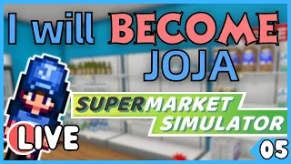 One day we'll make this a Joja Mega Mart! - Supermarket Simulator - LIVE 05