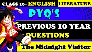 The Midnight Visitor PYQ's Class 10th |   Class 10 English PYQ'S  |  Previous Year Questions
