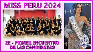 Miss Perú 2024 - 2E - Primer Encuentro de las Candidatas Oficiales