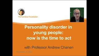 Andrew Chanen - Personality disorder in young people: now is the time to act