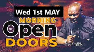 [Wednesday 1st May] Morning  Of Open Doors | Apostle Joshua Selman