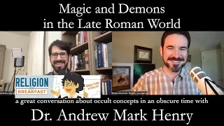 Magic and Demons in the Roman World (with @ReligionForBreakfast)