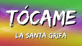 La Santa Grifa - Tocame (Letra/Lyrics)