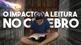 O IMPACTO da LEITURA no CÉREBRO | O que acontece quando você começa a LER LIVROS?