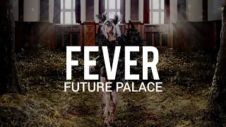 Future Palace - Fever // Sub Español