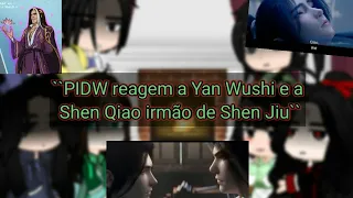 ``PIDW reagem a Yan Wushi e a Shen Qiao irmão de Shen Jiu``[Thousand Autumuns]¡!AU¡!PT:2/3