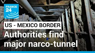 Major drug-smuggling tunnel found on US-Mexico border • FRANCE 24 English