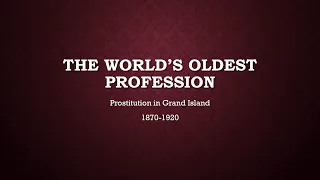 The World's Oldest Profession-Prostitution in Grand Island Nebraska 1870-1920