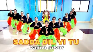 Sadda Dil Vi Tu | Dance Cover | Dance And Drill Academy