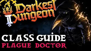 Plague Doctor - Quick-hit Guide | Darkest Dungeon 2