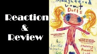 "Slaughtered Vomit Dolls" Reaction & Review