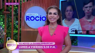 PROMO “Su novio la quiere embarcar” Programa del 27 de mayo del 2024 / Acércate a Rocío