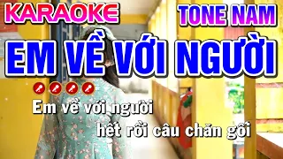 EM VỀ VỚI NGƯỜI Karaoke Nhạc Sống Tone Nam ( BEAT CHUẨN ) - Tình Trần Organ