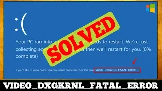 [FIXED] VIDEO DXGKRNL FATAL ERROR Windows Error Issue