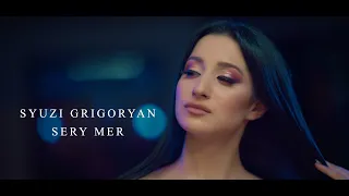 Syuzi Grigoryan - Sery Mer New 2022
