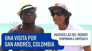 Capítulo 9: San Andrés, Colombia | Maravillas del Mundo | Temporada 3